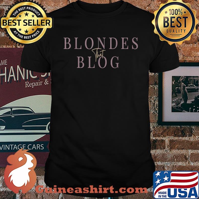 Blondes that Blog T-Shirt