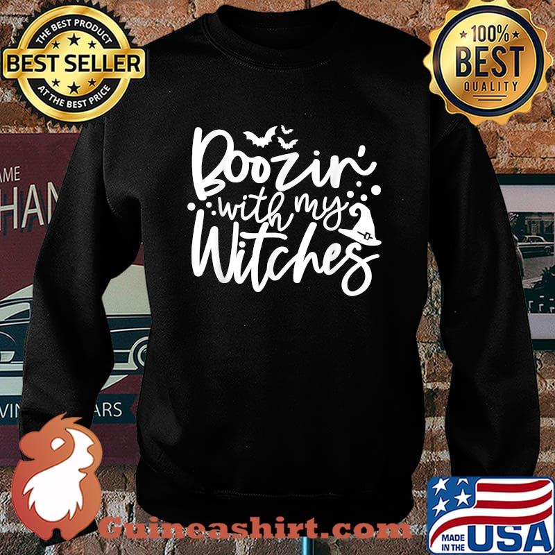 Boozin With My Witches T-Shirt Sweater