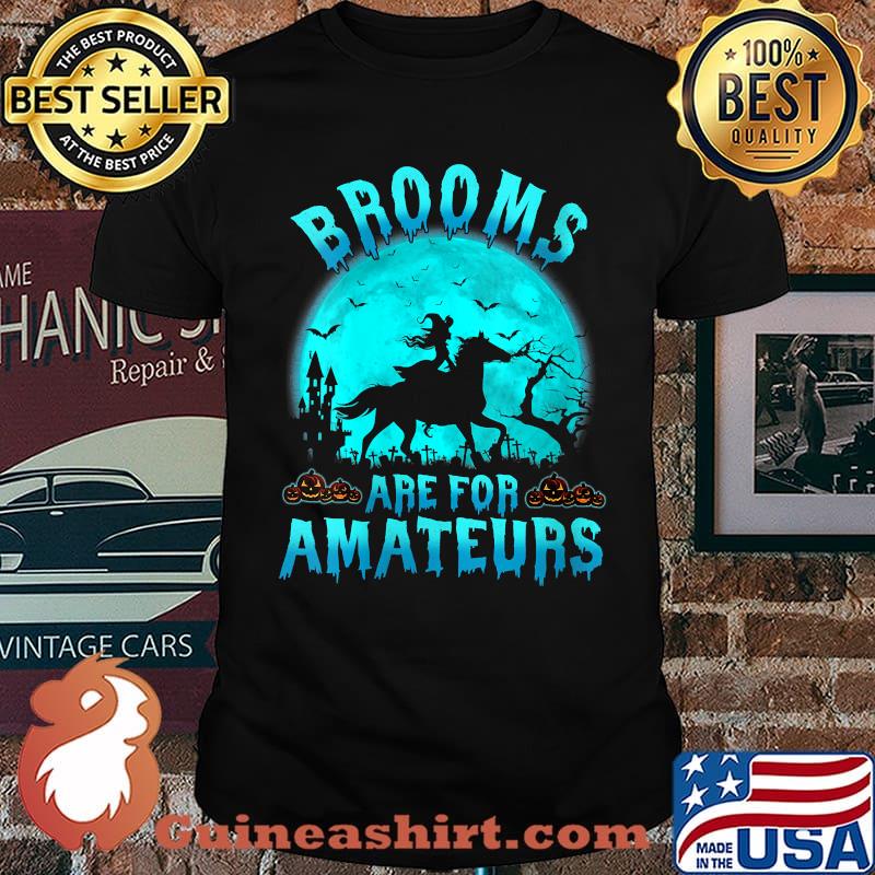 Brooms Are For Amateurs Horses Witch Moon Halloween T-Shirt