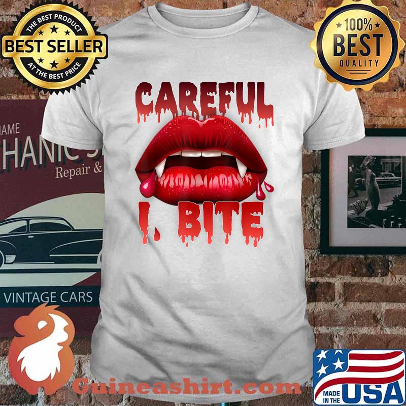 Careful I Bite Bloody Vampire Lips Boo Halloween Horror T-Shirt