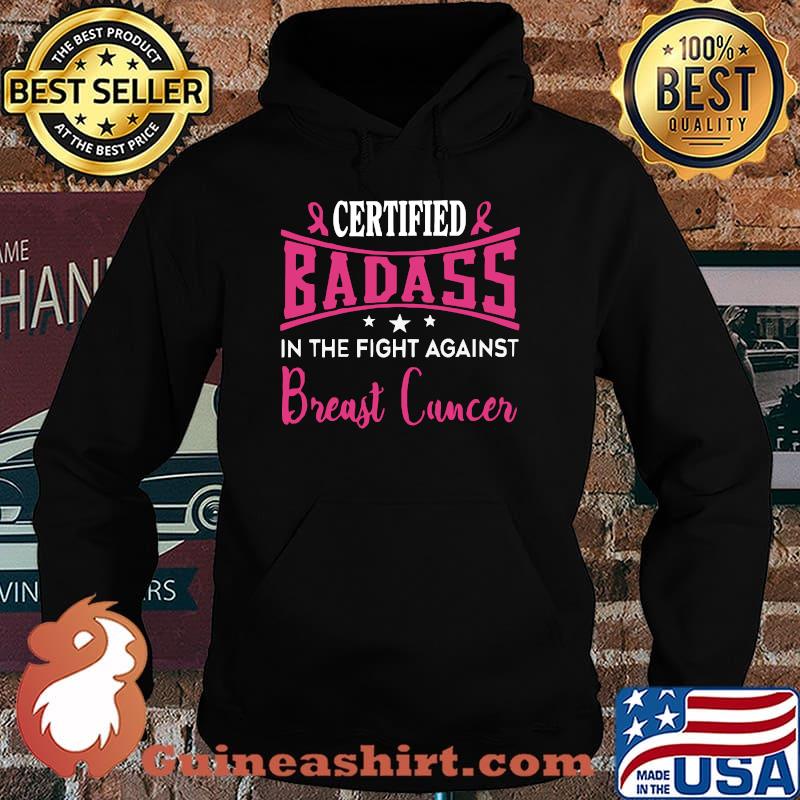 Certified Badass in the fight Against Breast Cancer Awareness T-Shirt Hoodie