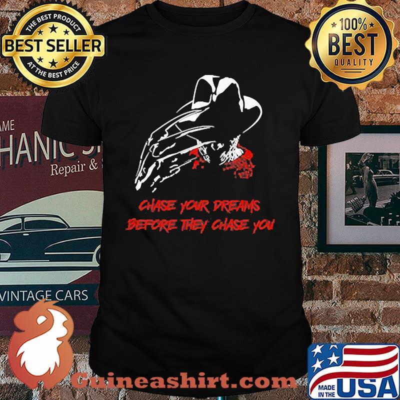 Chase your dreams Before they chase you halloween shirt