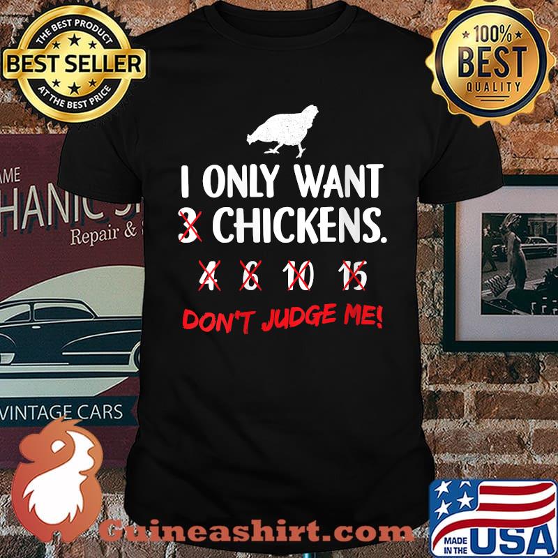 Chicken Lover I Only Want 3 Chickens T-Shirt