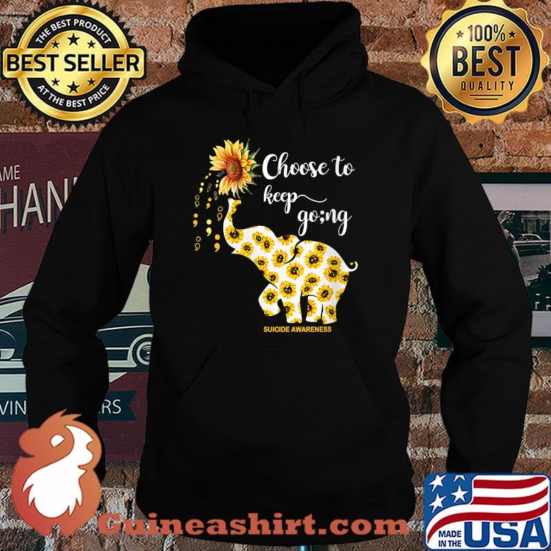 Choose to keep going sunflower elephant T-Shirt Hoodie