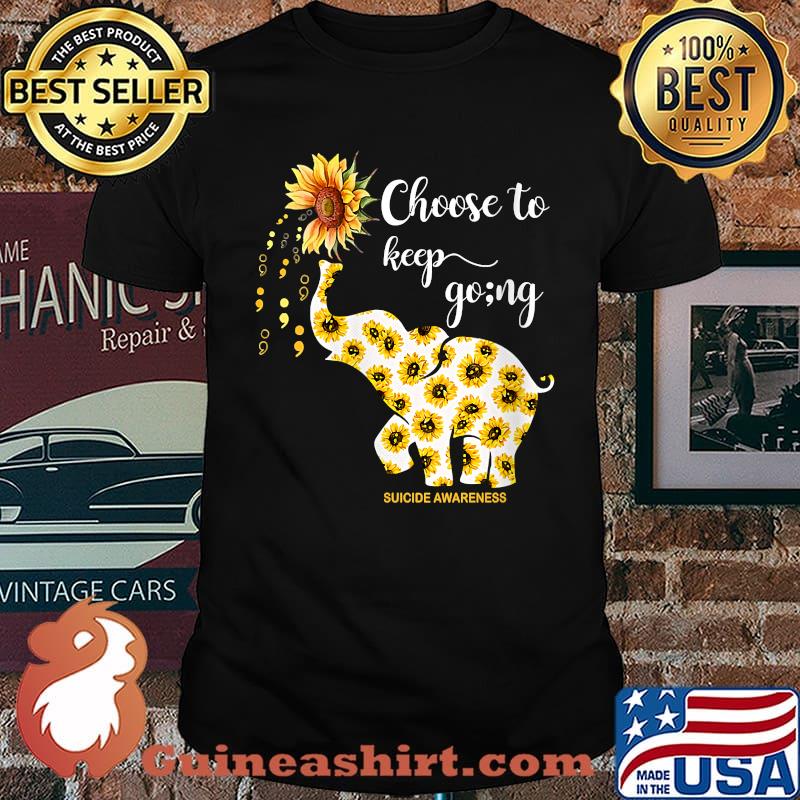 Choose to keep going sunflower elephant T-Shirt