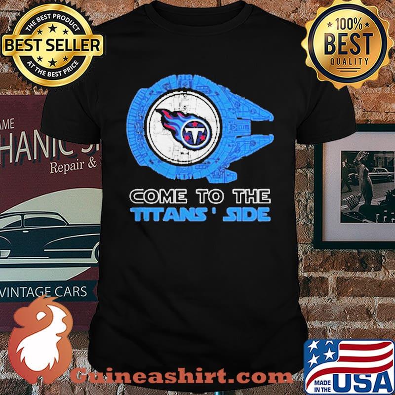 Come to the Tennessee Titans’ Side Star Wars Millennium Falcon shirt