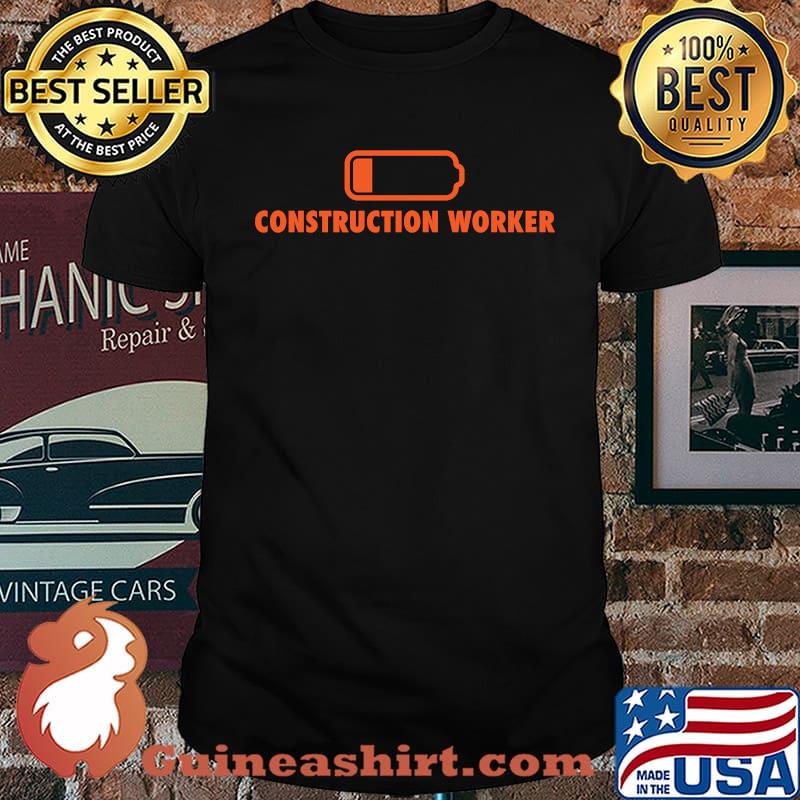 Construction Worker Low Battery T-Shirt