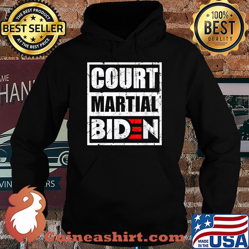 Court Martial Biden Anti Biden T-Shirt Hoodie