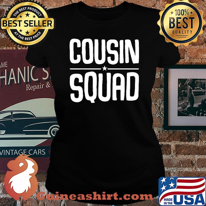 Cousin Squad Shirt Laides tee