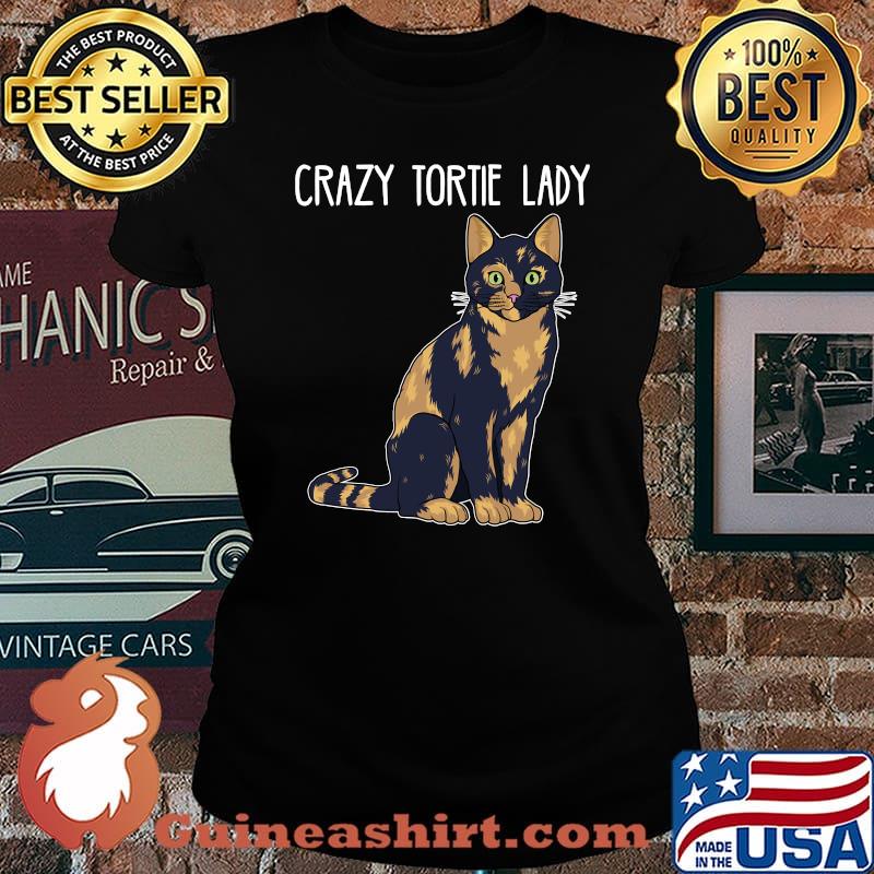 Crazy Tortie Lady Tortoise Shell Cat Owner T-Shirt Laides tee