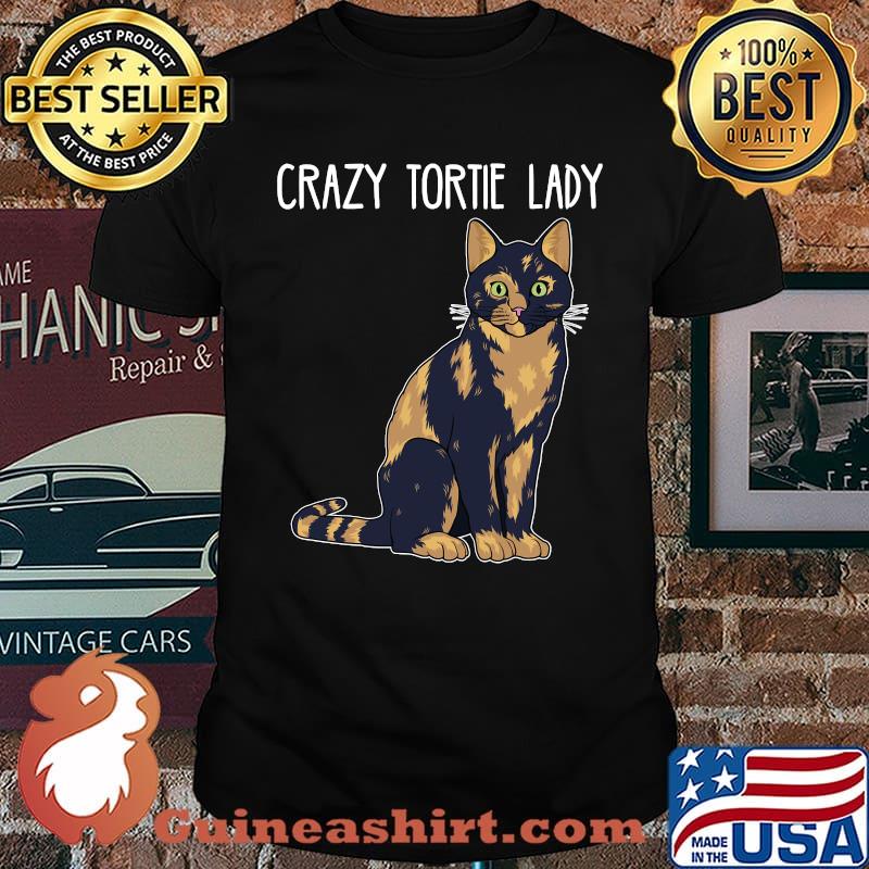 Crazy Tortie Lady Tortoise Shell Cat Owner T-Shirt