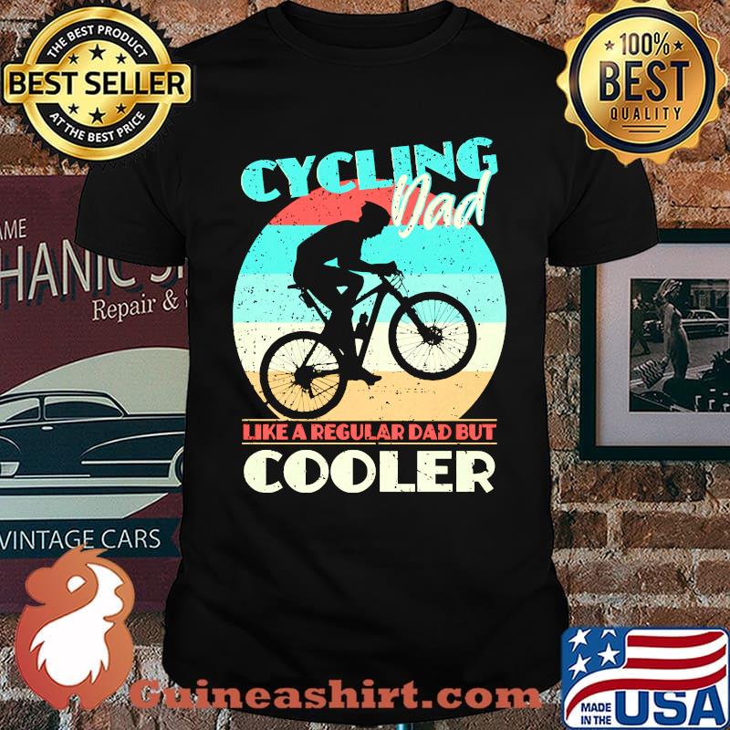 Cycling Dad Like A Regular Dad But Cooler Cyclist Retro T-Shirt
