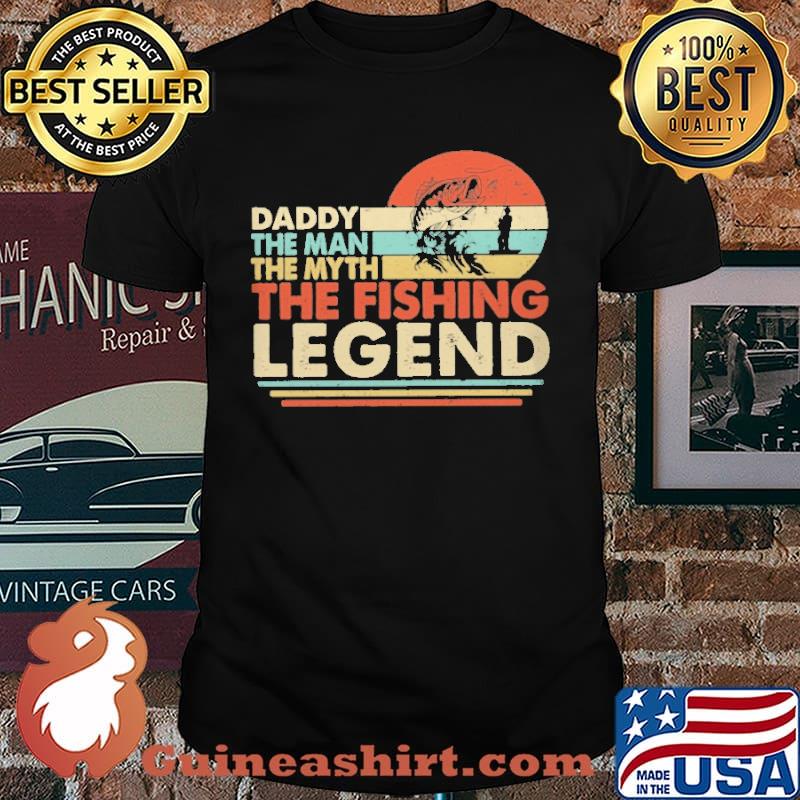 Daddy the man the myth the legend fishing vintage sunset shirt
