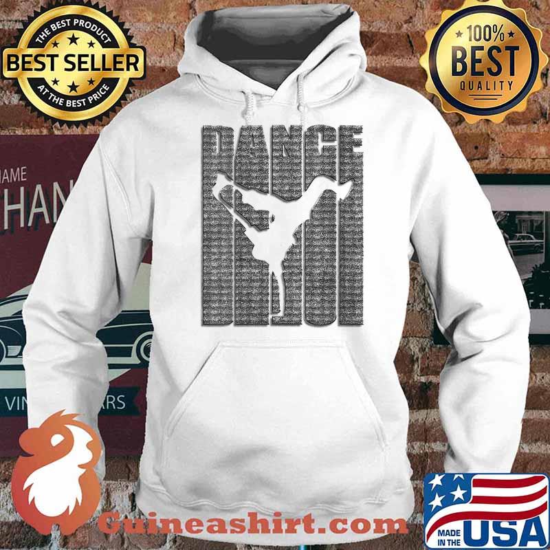 Dance Breakdancing Hip Hop T-Shirt Hoodie
