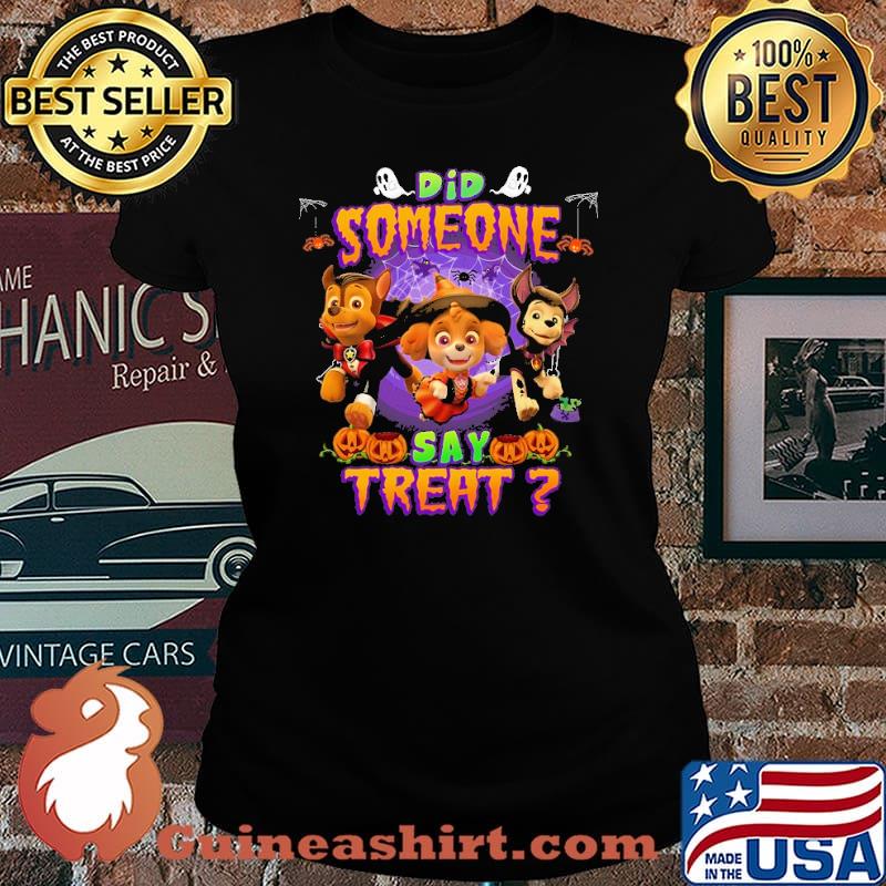 Did someone say treat p patrol halloween custom s Laides tee