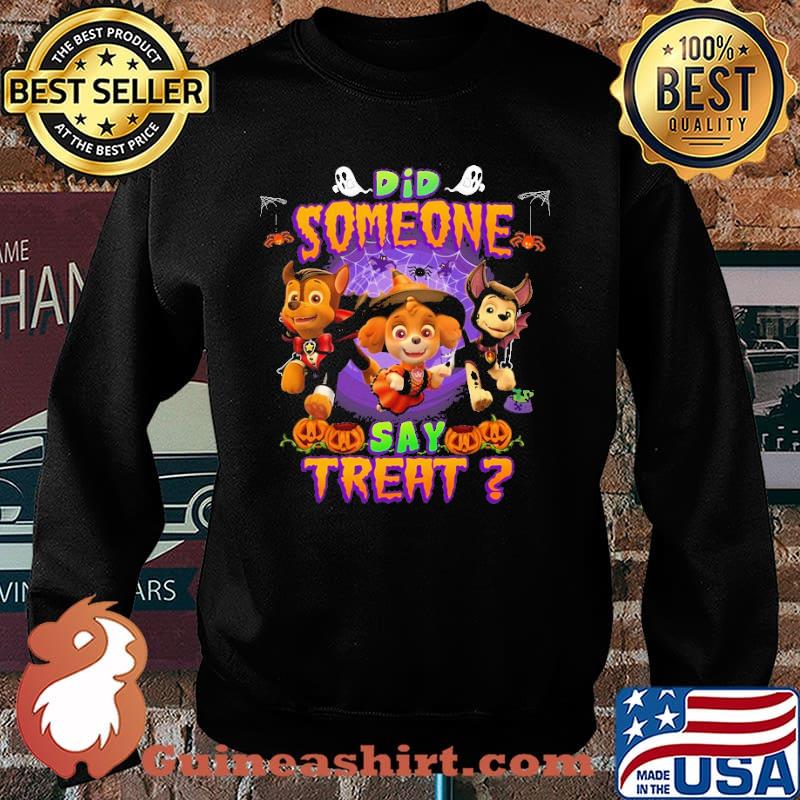 Did someone say treat p patrol halloween custom s Sweater