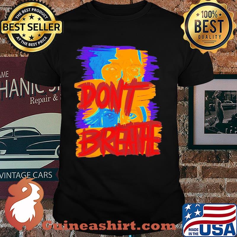 Don’t Breathe shirt