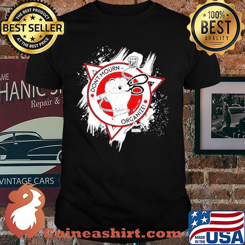Don’t Mourn Organize Myanmar Union Fundraiser shirt
