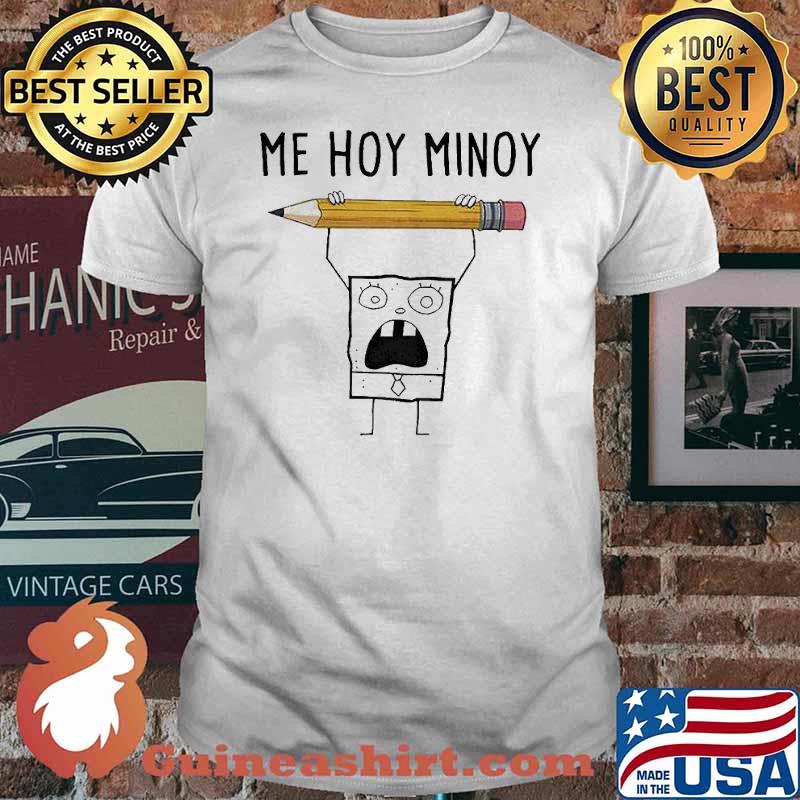 Doodlebob me hoy minoy shirt