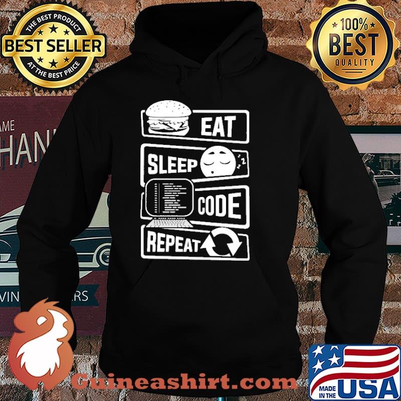 Eat Sleep Code Repeat Shirt Hoodie
