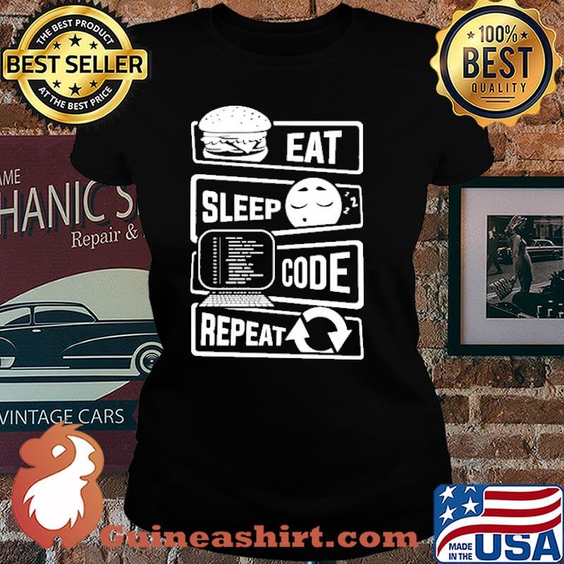 Eat Sleep Code Repeat Shirt Laides tee