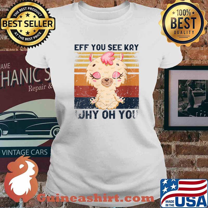 Eff You See Kay Why Oh You Vintage Llama Yoga V- T-Shirt Ladies tee