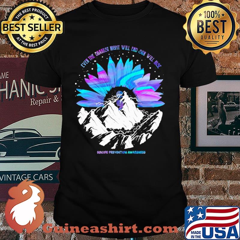 Even The Darkest Night Will End Soon Will Ride Suicide Prevention Awareness Sunflower shirt