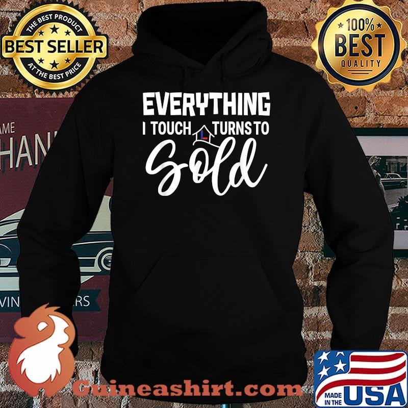 Everything I Touch Turn To Gold Shirt Hoodie