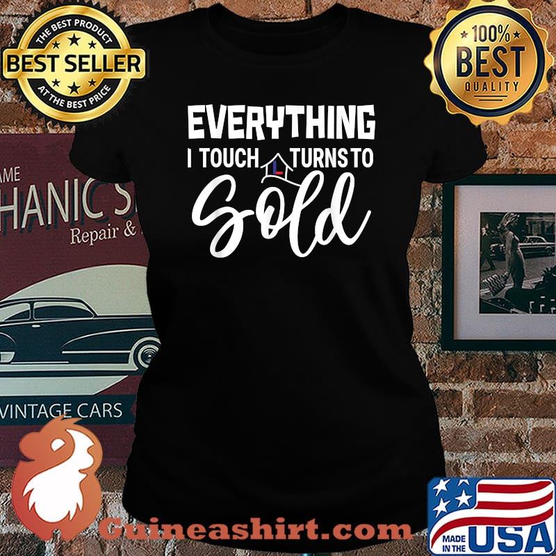 Everything I Touch Turn To Gold Shirt Laides tee
