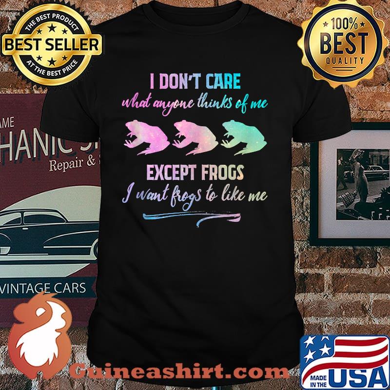 Except Frogs I Want Frogs to Like Me Frogs Lover Quote T-Shirt