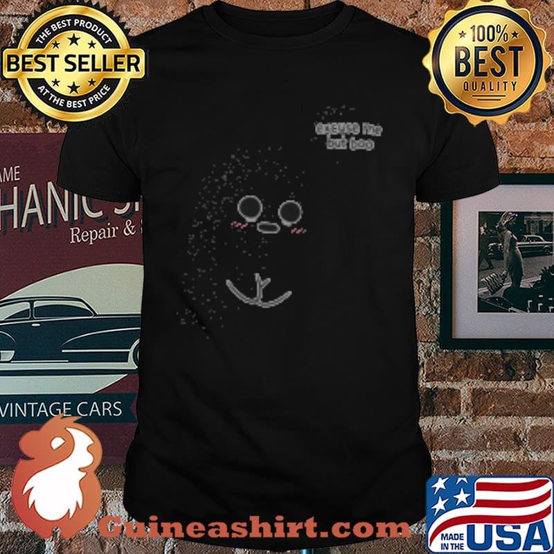 Excuse Me But Boo Shirt