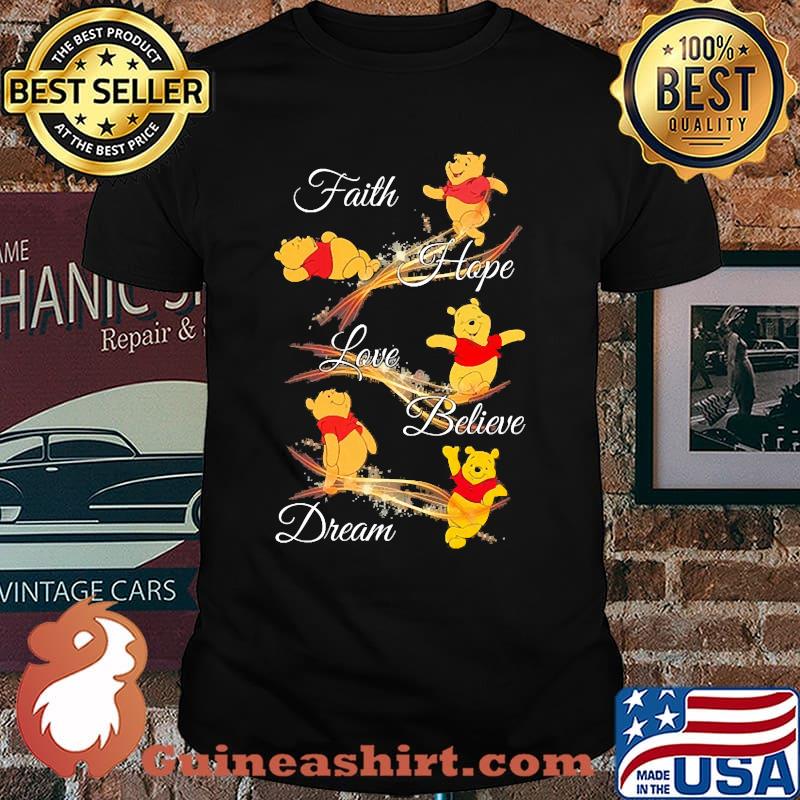Faith hope love believe dream bear pooh shirt