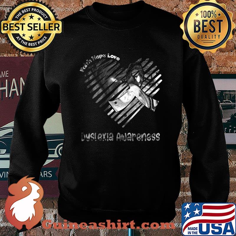 Faith Hope Love Dyslexia Awareness Heart T-Shirt Sweater
