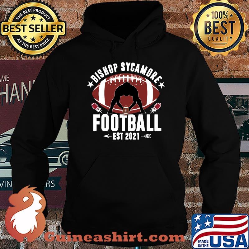 Fake School Football Team Bishop Sycamore EST 2021T-Shirt Hoodie