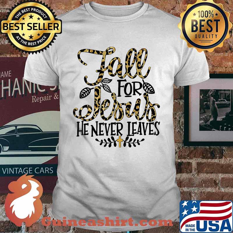 Fall For Jesus He Never Leaves Leopard Partten T-Shirt