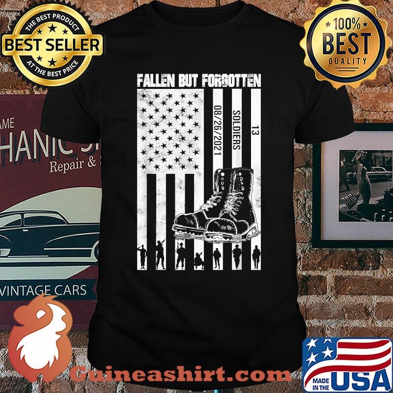Fallen But Never Forgotten 13 Heroes Fallen Soldiers American flag T-Shirt