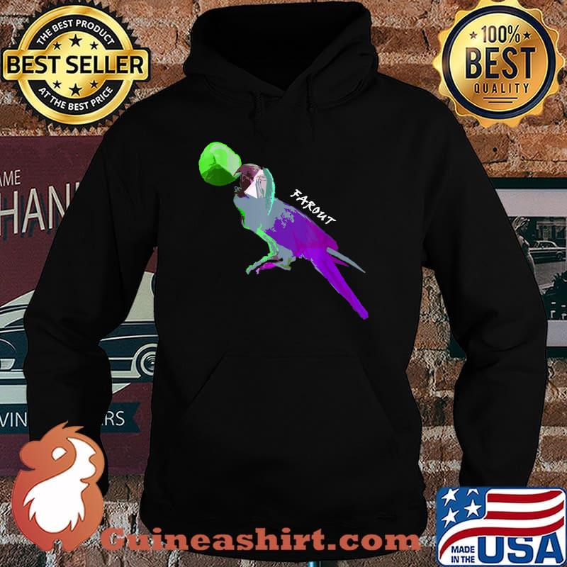 FAROUT PARROT T-Shirt Hoodie