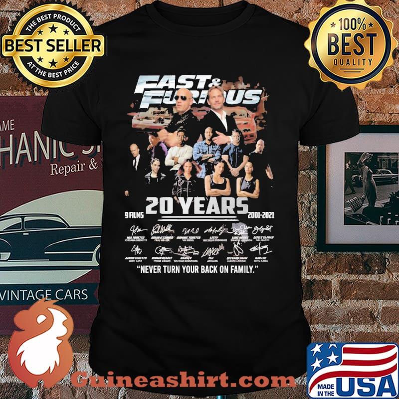 Fast and Furious 9 films 20 years 2001-2021 never turn your back on family signatures shirt