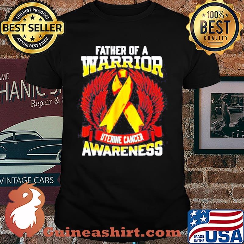 Father Of A Warrior Uterine Cancer Awareness Support Ribbon shirt
