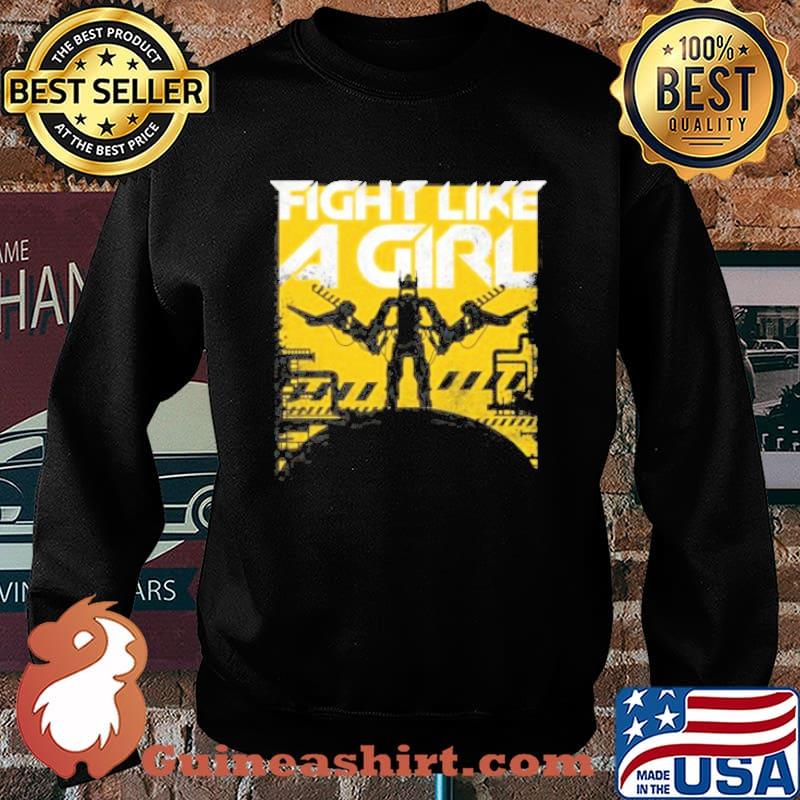 Fight like a girl s Sweater