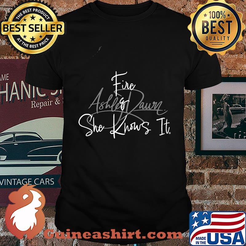 Fire and She Knows It by Ashley Dawn T-Shirt