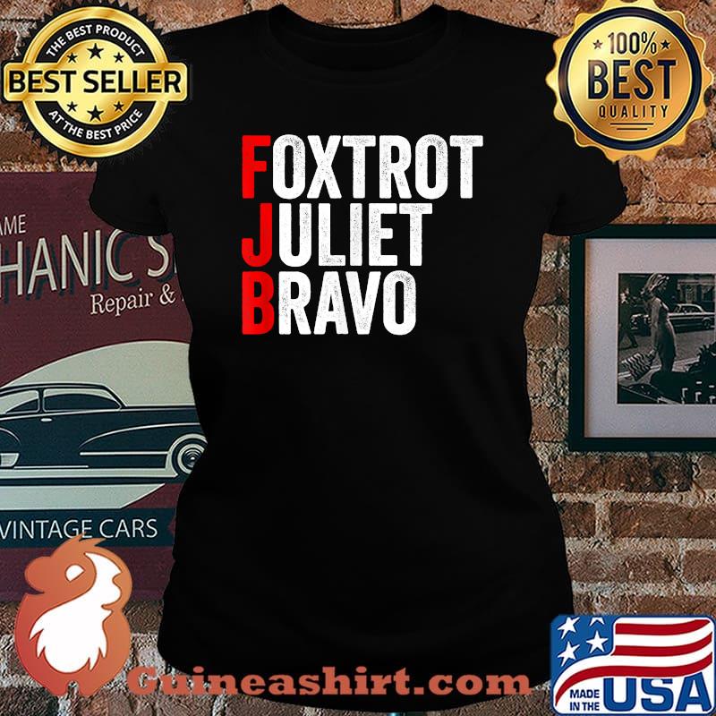 FJB Foxtrot Juliet Bravo Anti Biden Pro US T-Shirt Laides tee
