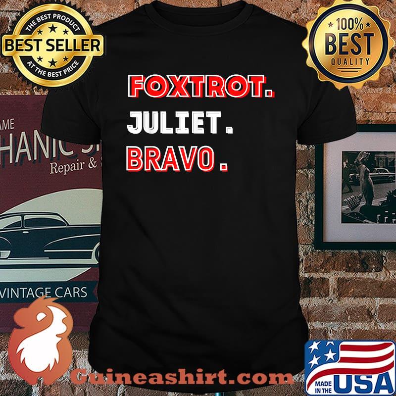 FJB Foxtrot Juliet Bravo Anti Biden T-Shirt