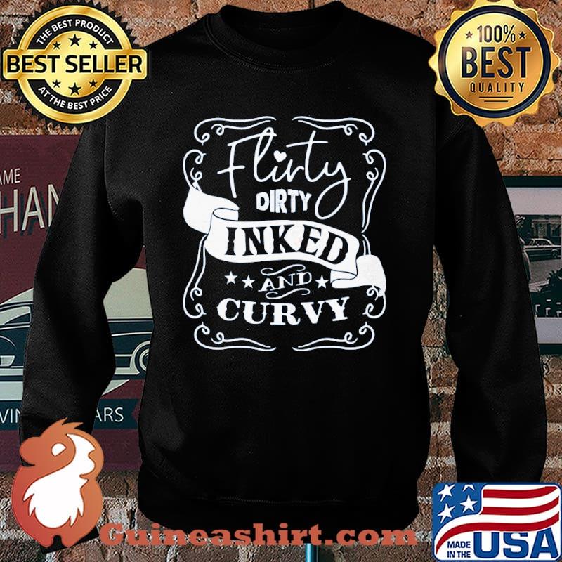 Flirty dirty inked and curvy s Sweater