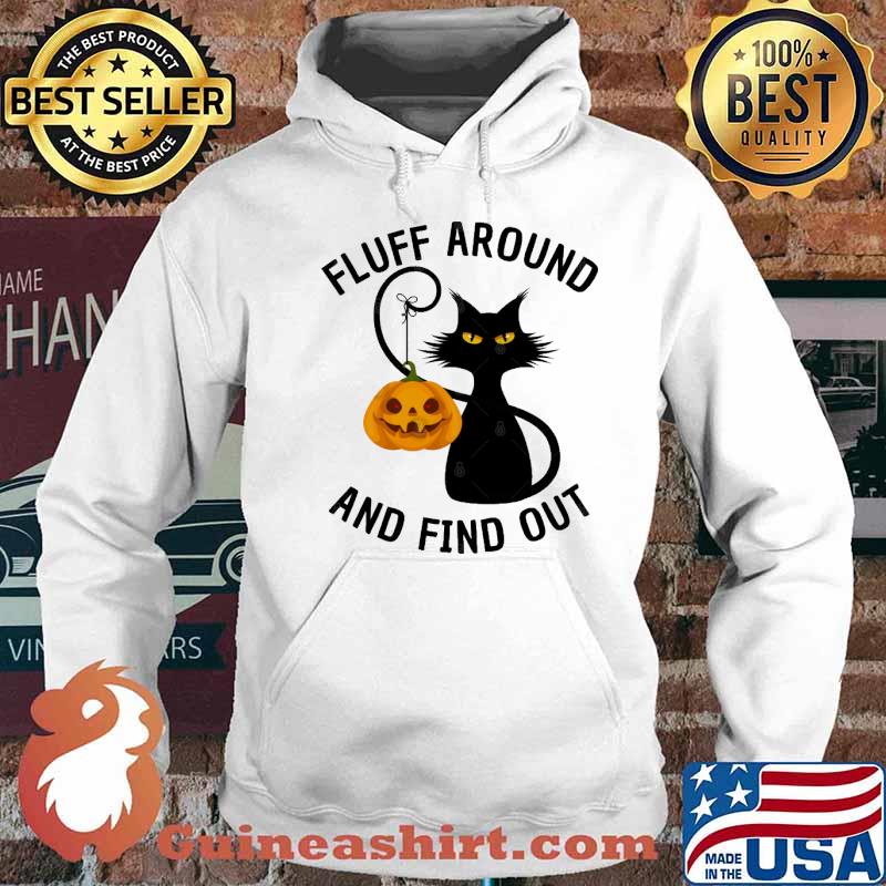 Fluff Around And Find Out Cat Pumpkin Halloween Shirt Hoodie