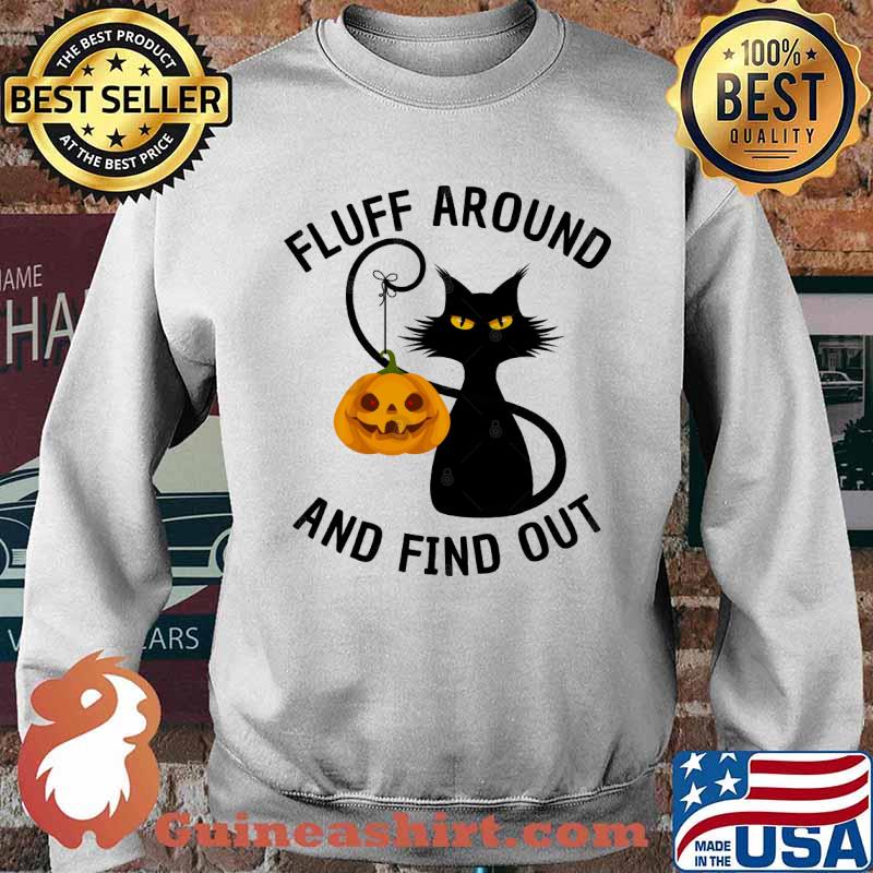 Fluff Around And Find Out Cat Pumpkin Halloween Shirt Sweater