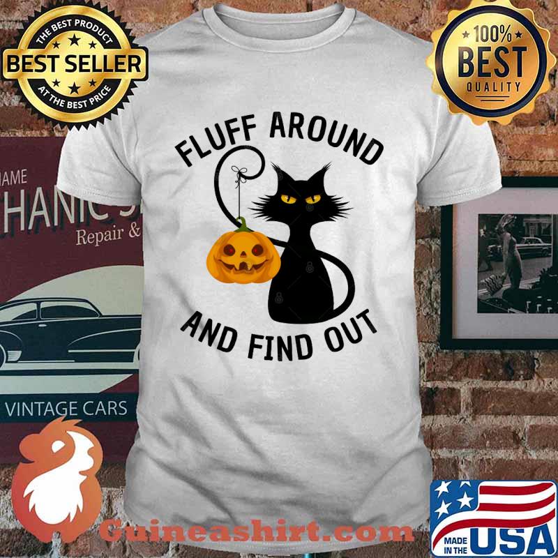 Fluff Around And Find Out Cat Pumpkin Halloween Shirt