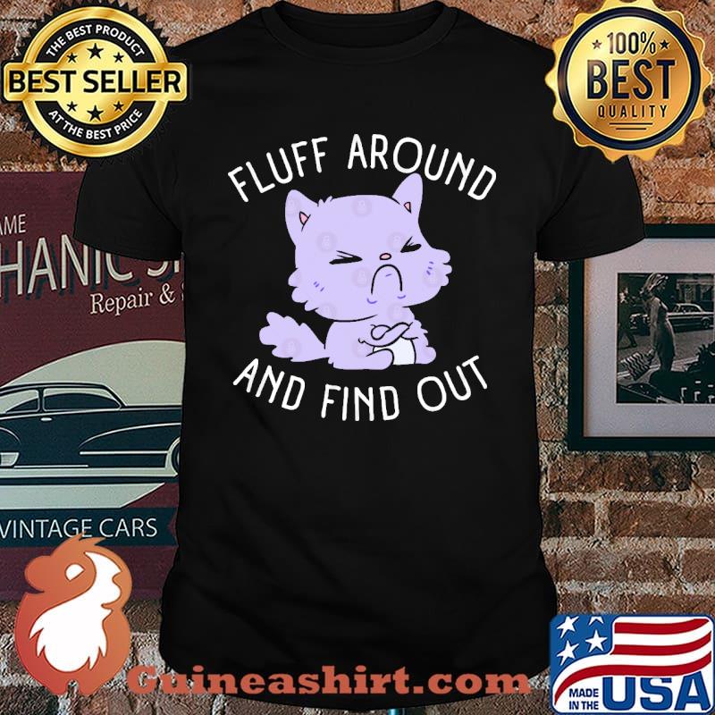 Fluff Around And Find Out Pastel Goth Purple Cat shirt