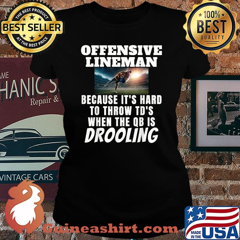 Football Offensive Lineman because It's Hard Humor QB Protector T-Shirt Laides tee