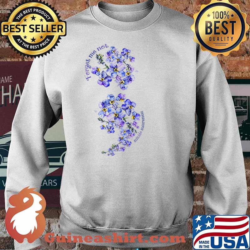 Forget Me Not Sucide Awareness Flower Shirt Sweater